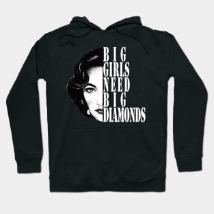 big girls need big diamonds Hoodie